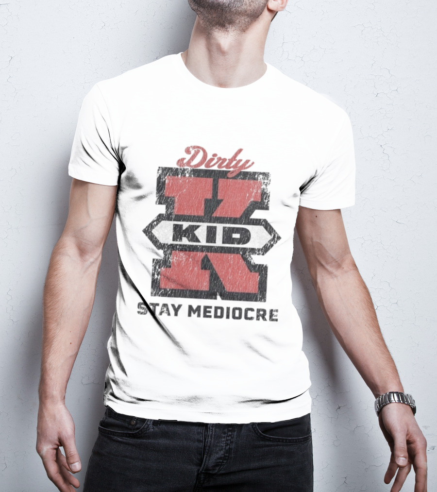 Dirty Kid Super X Stay Mediocre T-Shirt