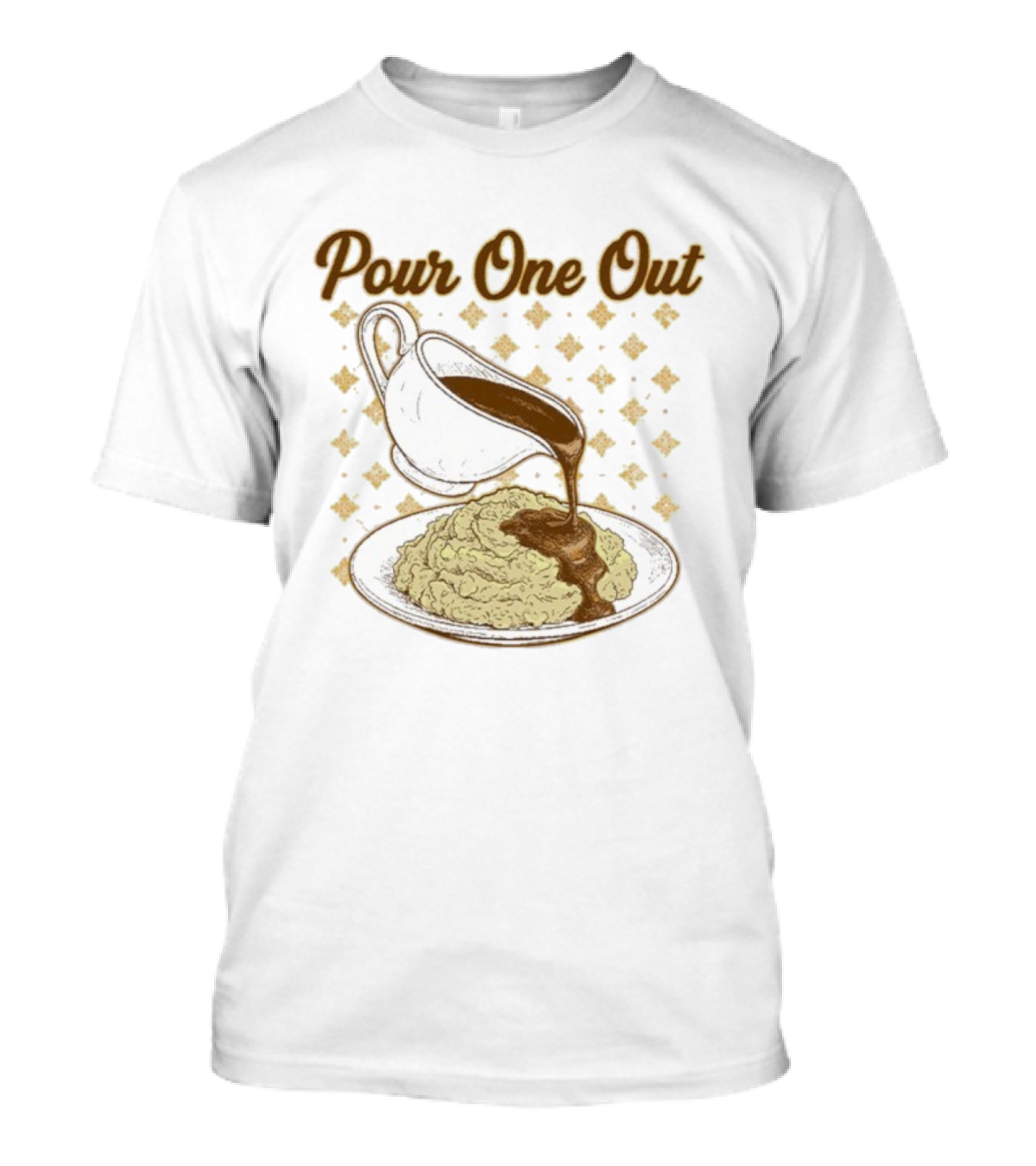 Pour One Out Gravy Mashed Potatoes T-Shirt
