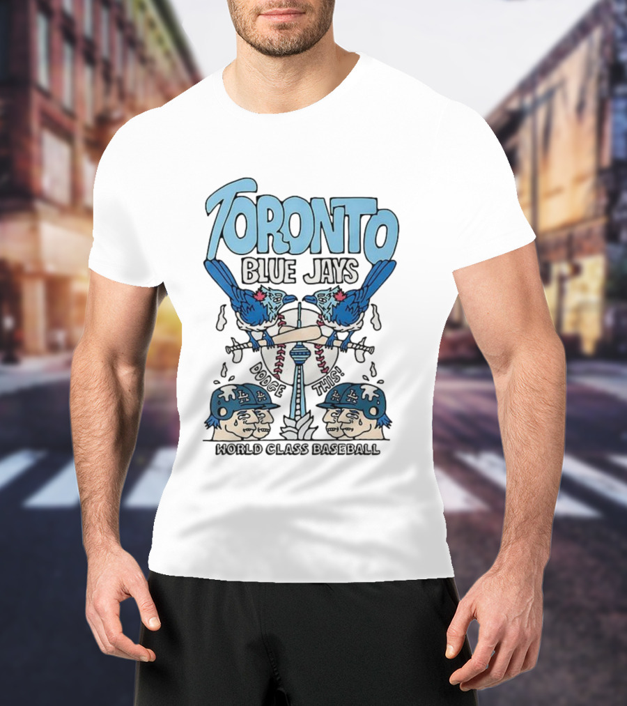 Toronto Blue Jays Dodge This World Class Baseball 2025 T-Shirt