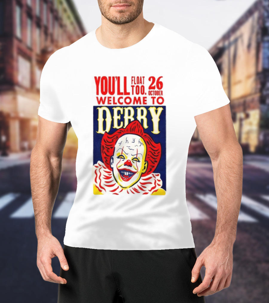 You'll Float Too Welcome To Derry October 26 2025 Clown T-Shirt
