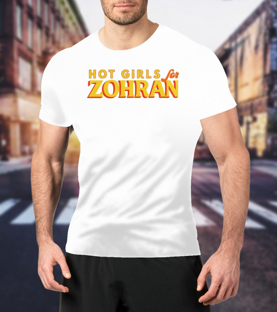 Hot Girls For Zohran NYC Support Campaign T-Shirt
