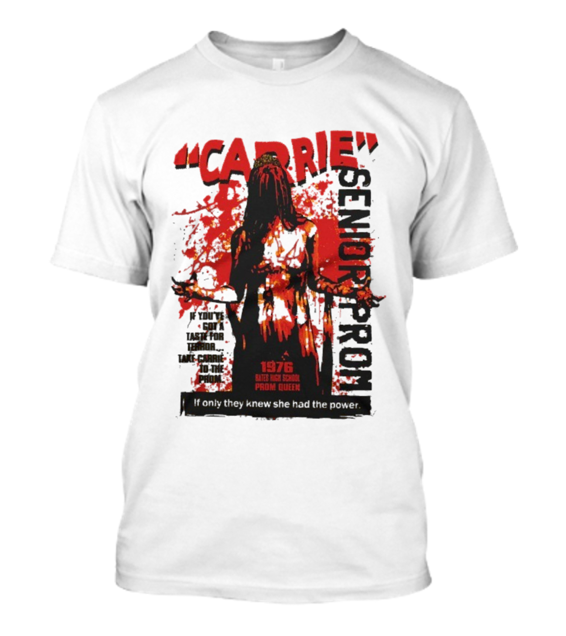 CARRIE Senior Prom 1976 Bates High School Prom Queen If Only They Knew She Had The Power T-Shirt