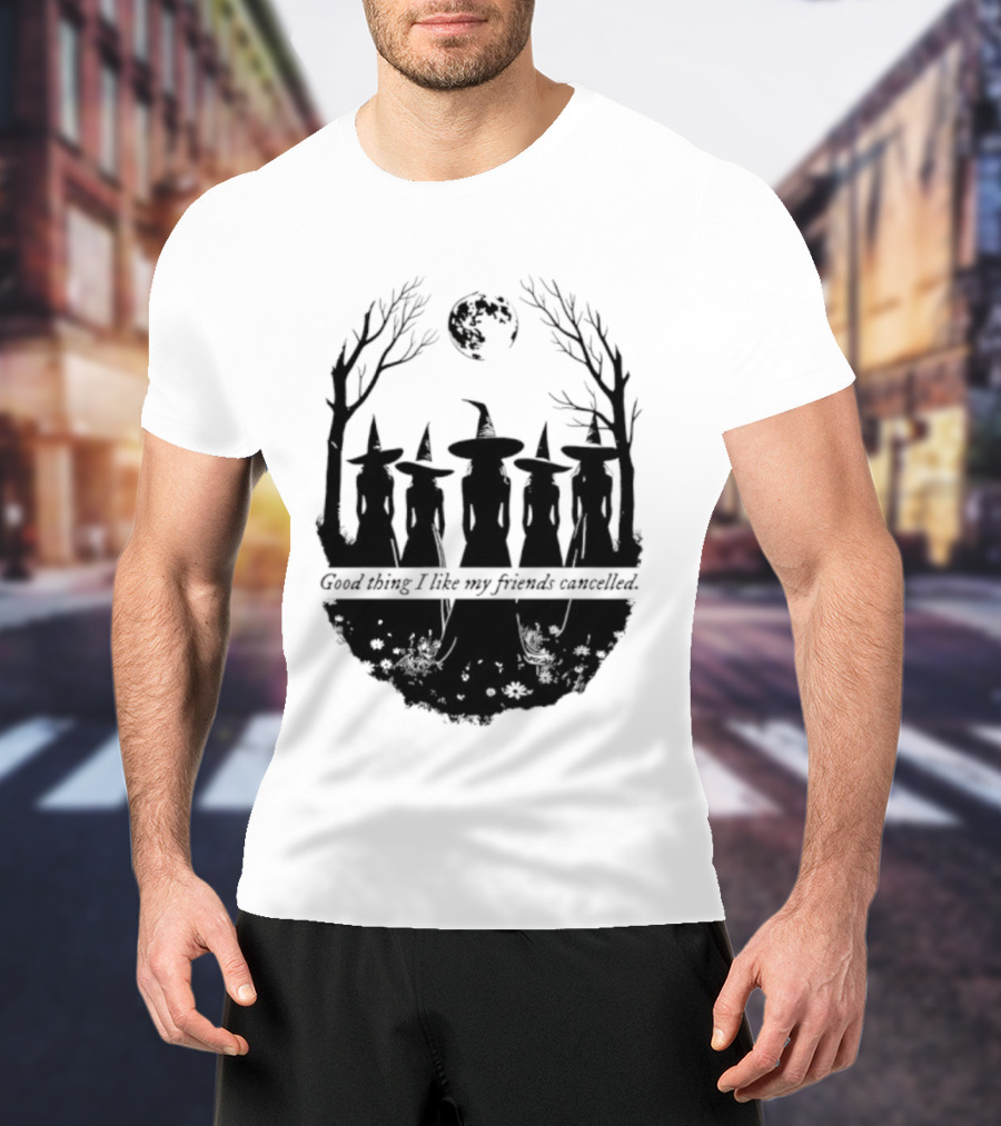 Good Thing I Like My Friends Cancelled Gothic Halloween Moon Twigs T-Shirt