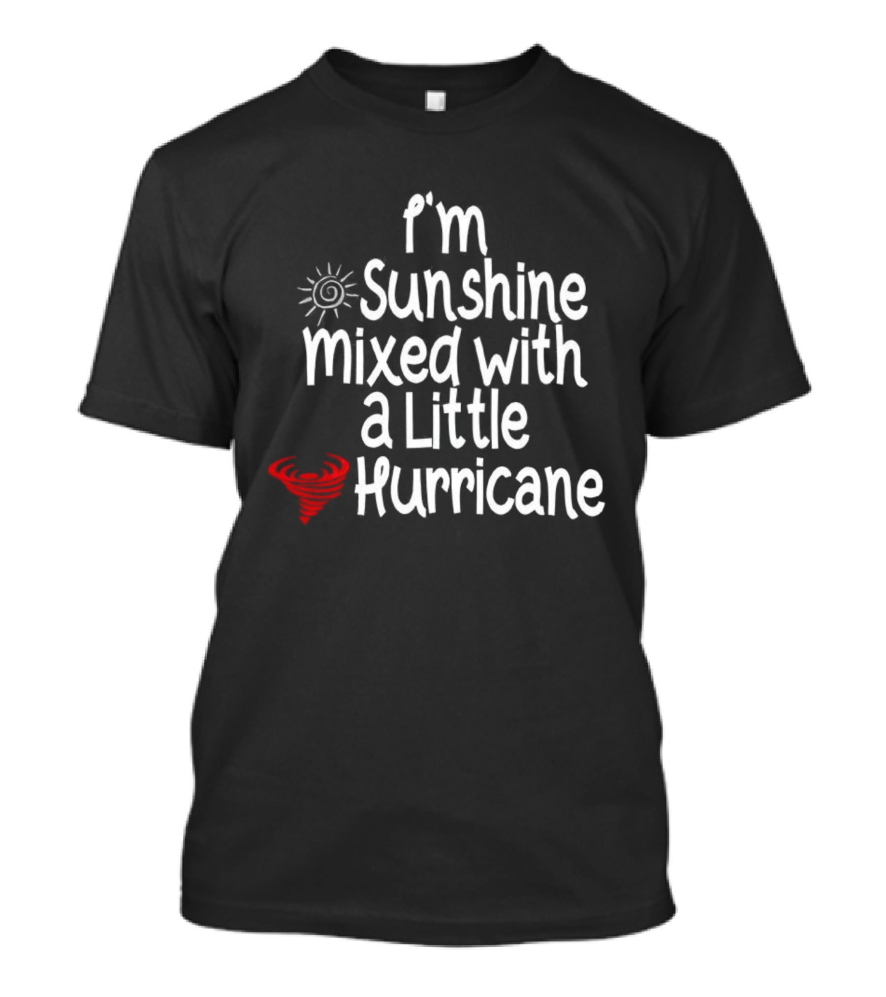 I'm Sunshine Mixed With A Little Hurricane Sun And Heart Design T-Shirt