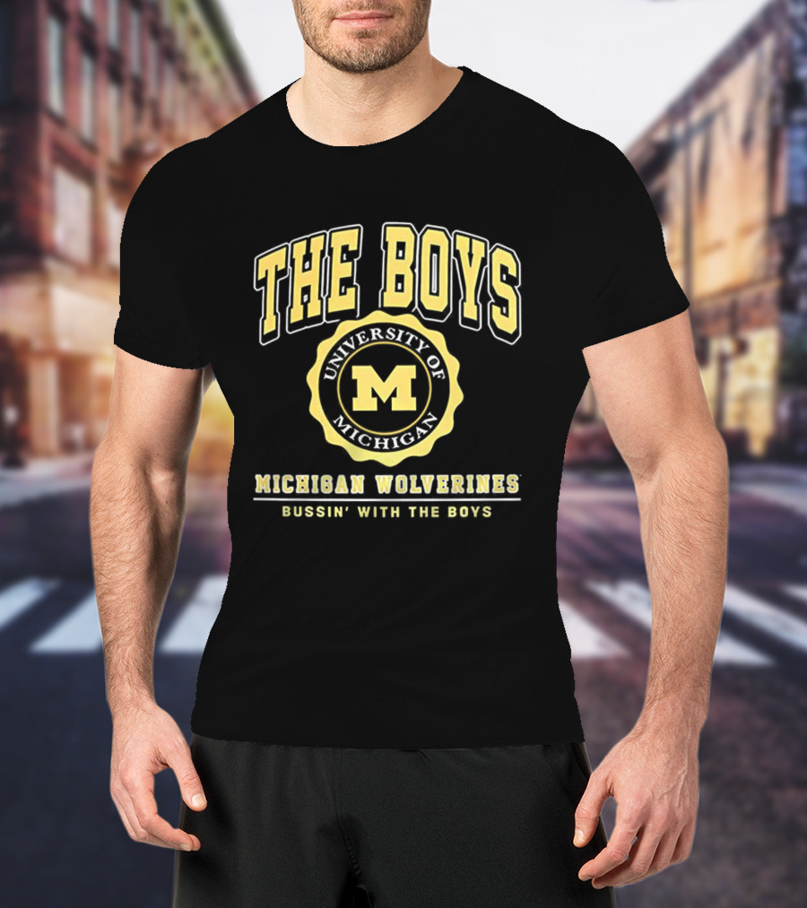 University Of Michigan Wolverines The Boys Bussin’ With The Boys Crest T-Shirt