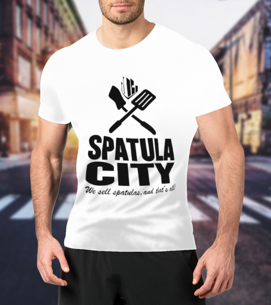 Spatula City We Sell Spatulas And That’s All Vintage Humor T-Shirt