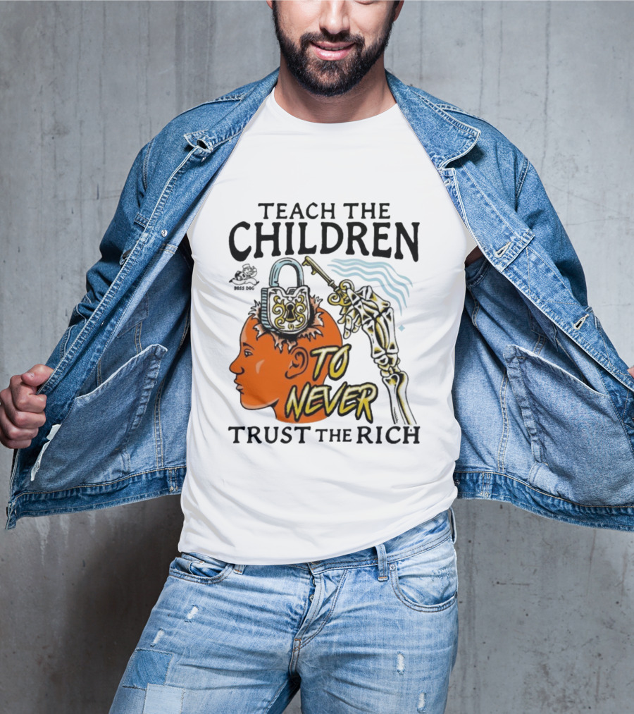Teach The Children To Never Trust The Rich Skeleton Key And Lock Symbol T-Shirt