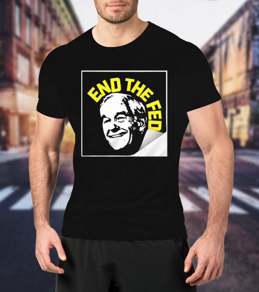 Ron Paul End The Fed Political Campaign Graphic T-Shirt