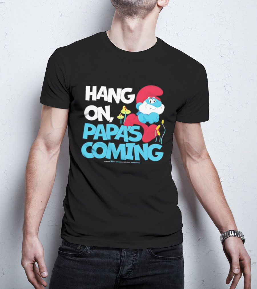 Papa's Coming Hang On Smurfs Character With Mushrooms T-Shirt