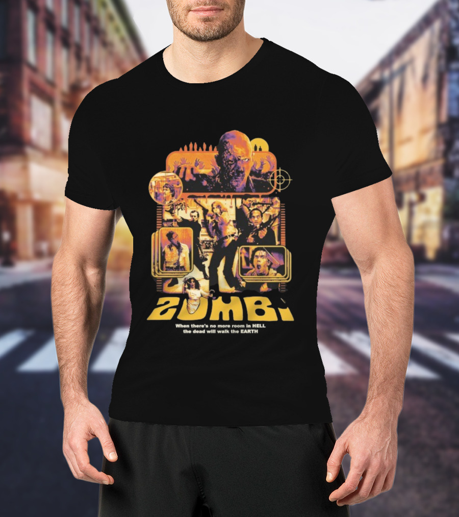 Zombi Classic Horror When There’s No More Room In Hell The Dead Will Walk The Earth T-Shirt