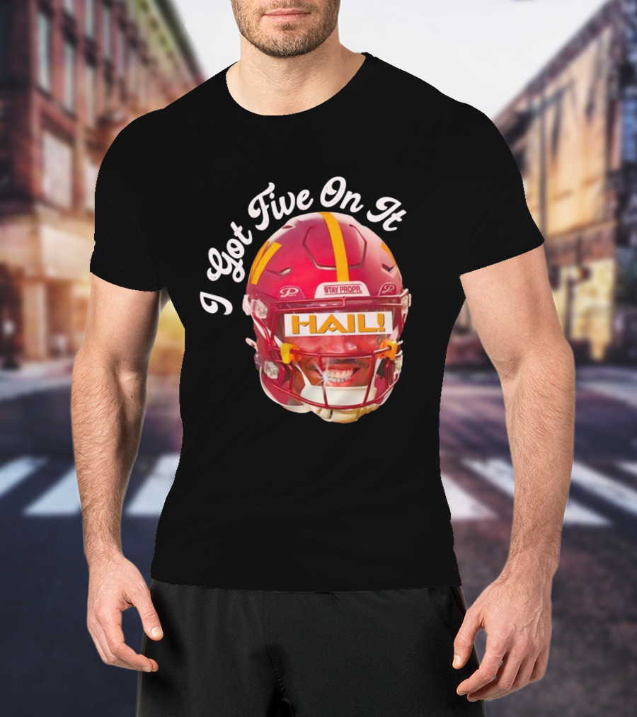 I Got Five On It Hail Washington Commanders Stay Propr Helmet T-Shirt