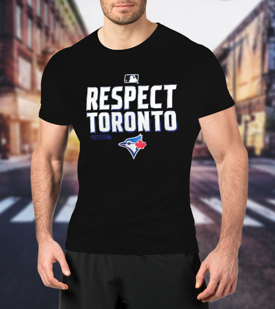 Toronto Blue Jays Respect Toronto MLB Baseball Team Logo T-Shirt