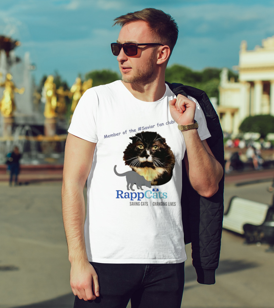 RappCats Member Of The Savior Fan Club Saving Cats Changing Lives T-Shirt