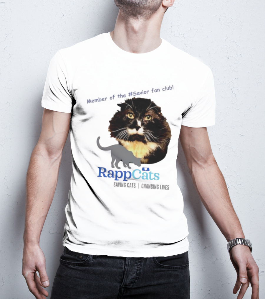 RappCats Member Of The Savior Fan Club Saving Cats Changing Lives T-Shirt