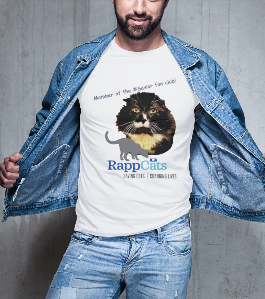 RappCats Member Of The Savior Fan Club Saving Cats Changing Lives T-Shirt