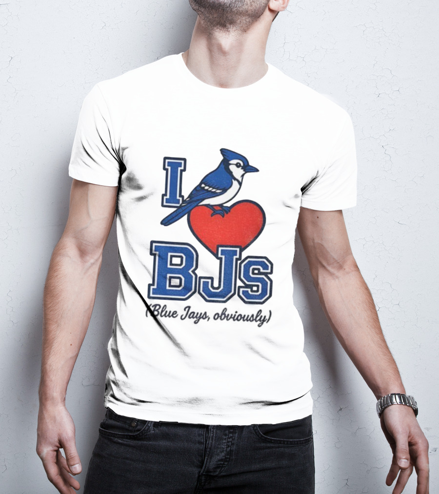 I Love BJS Blue Jays Obviously Game Day Toronto MLB T-Shirt