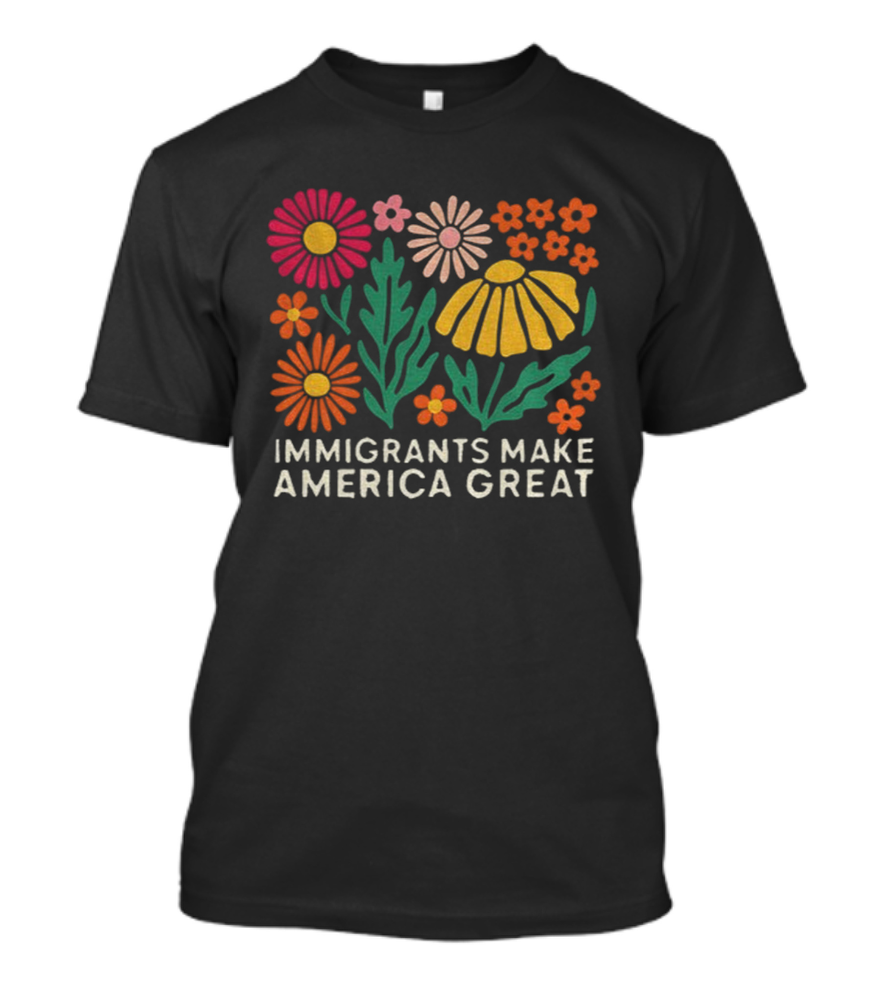 Floral Immigrants Make America Great Flowers T-Shirt