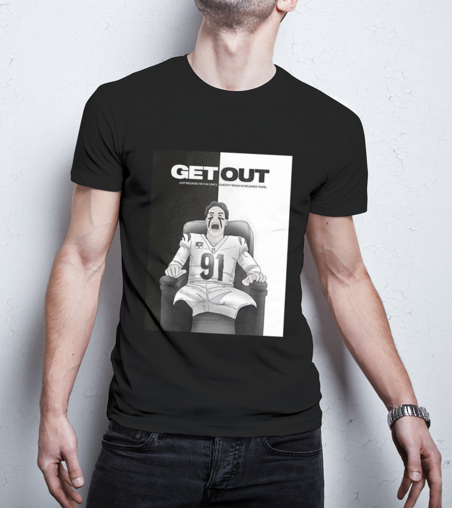 Get Out Just Because He's In Cincy Doesn't Mean He Belongs There 91 Football Player In Chair T-Shirt