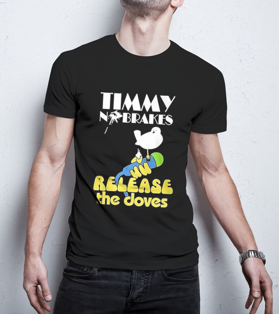 Timmy No Brakes Release The Doves Fun Colorful Design T-Shirt