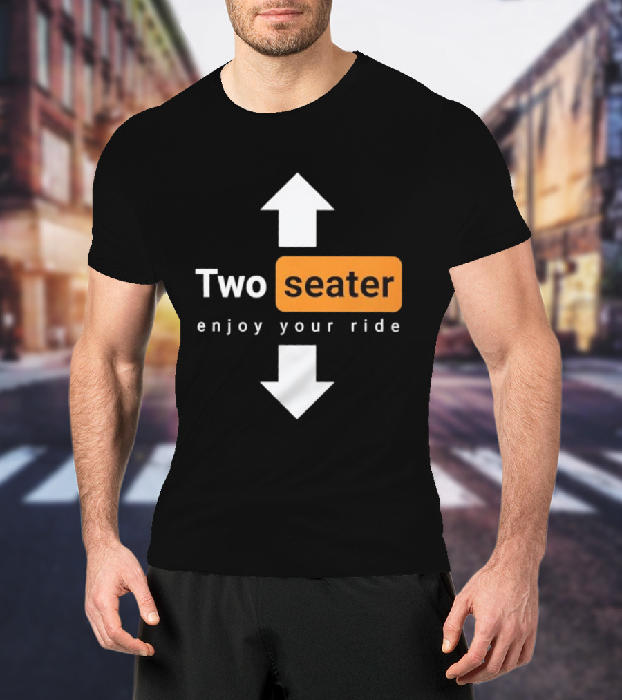 Two Seater Enjoy Your Ride Up Down Arrows T-Shirt