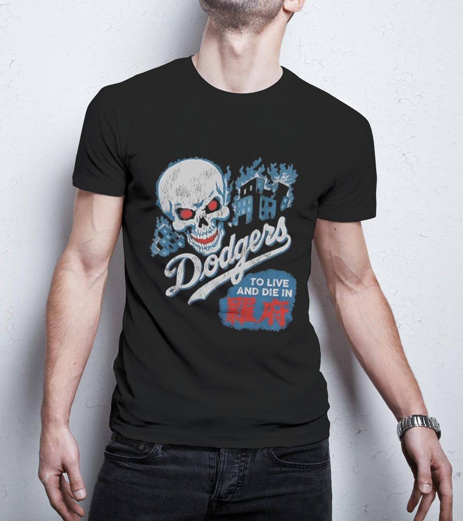Dodgers Skull To Live And Die In 衹府 T-Shirt