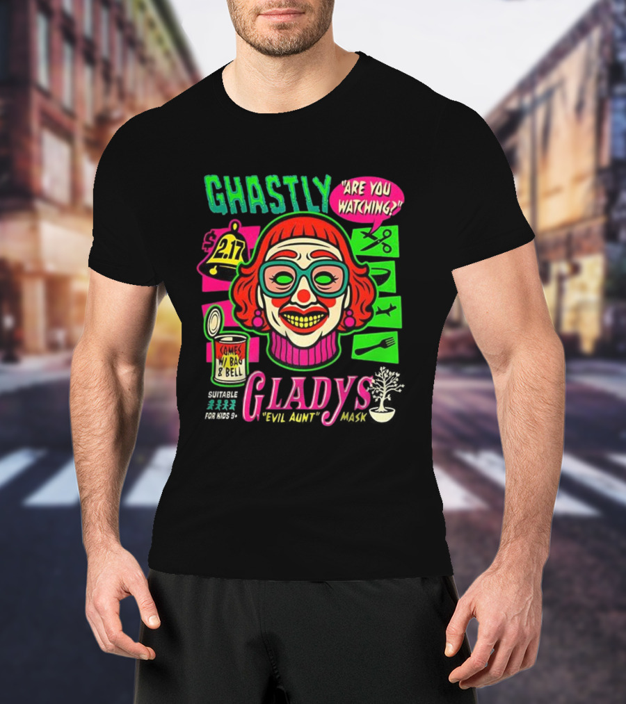 Ghastly Gladys Mask Are You Ing Comes With Bag And Bell 2.17 T-Shirt
