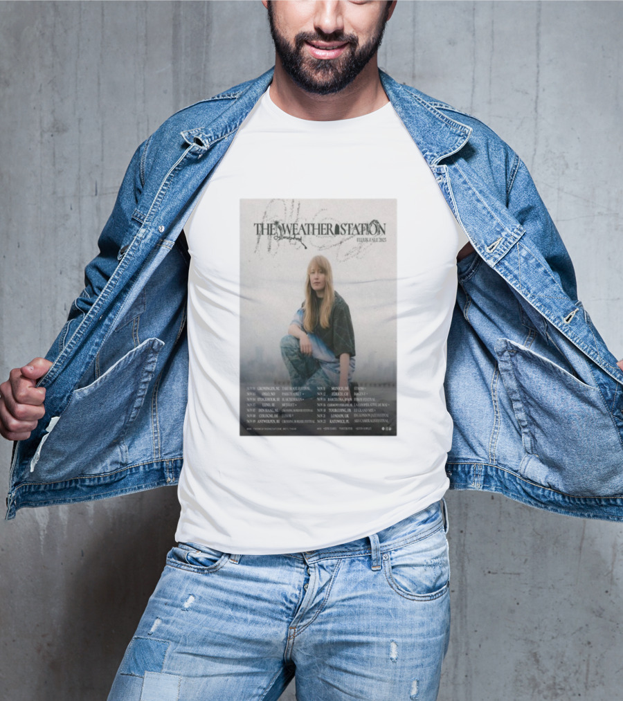 The Weather Station EU UK Fall 2025 Tour Dates And Locations T-Shirt