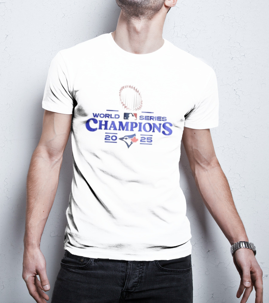 2025 Toronto Blue Jays MLB World Series Champions T-Shirt