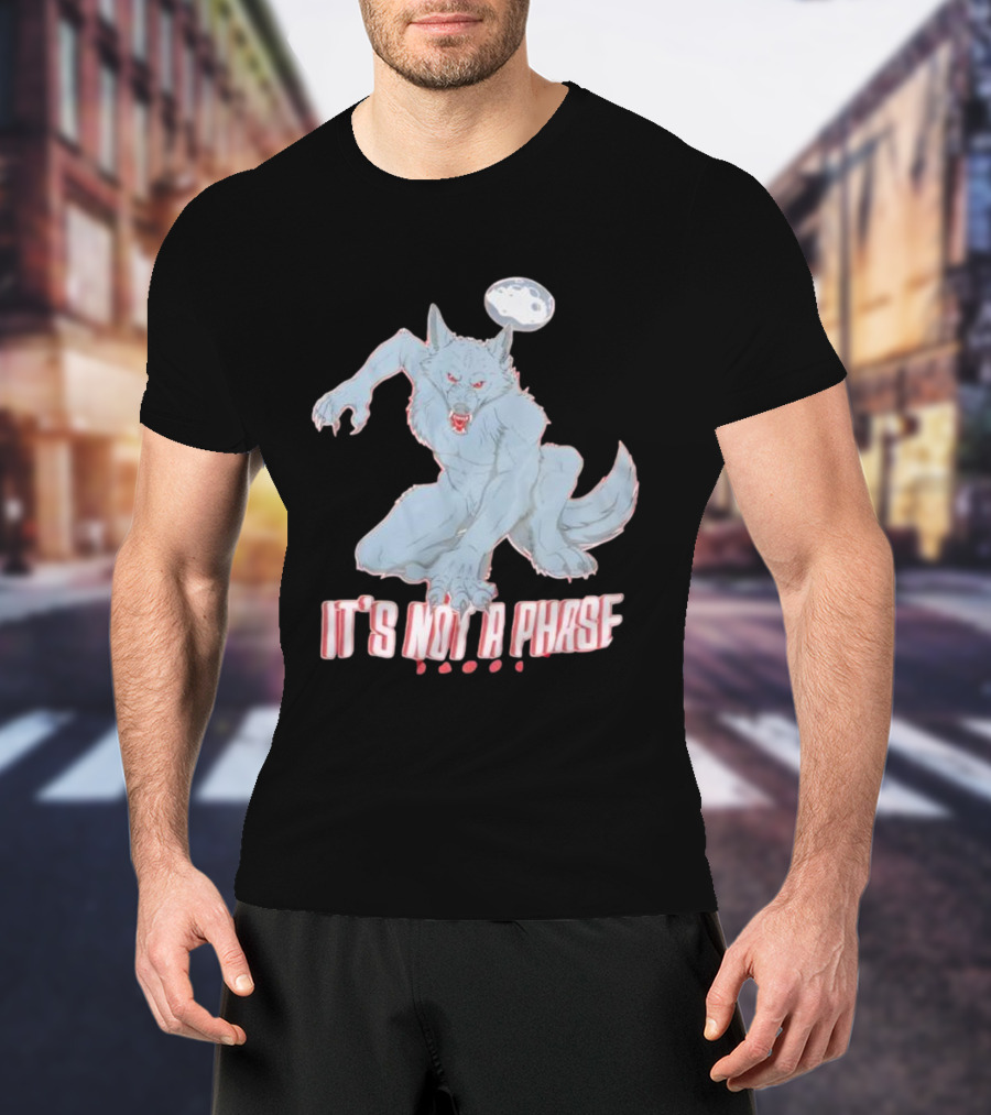 Cosmell Cosplay It’s Not A Phase Fierce Werewolf Under Moon T-Shirt