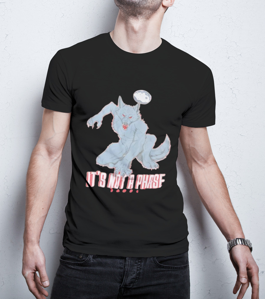 Cosmell Cosplay It’s Not A Phase Fierce Werewolf Under Moon T-Shirt