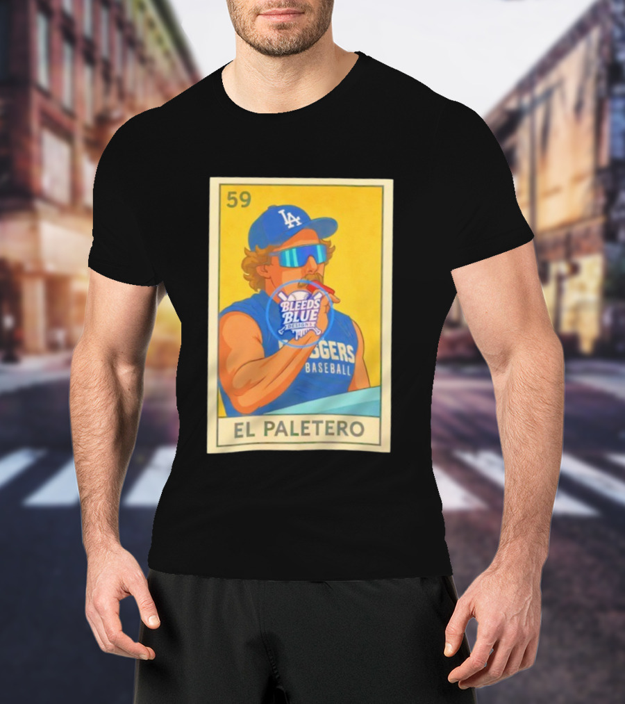 Dodgers Baseball El Paletero Bleeds Blue Loteria 59 T-Shirt