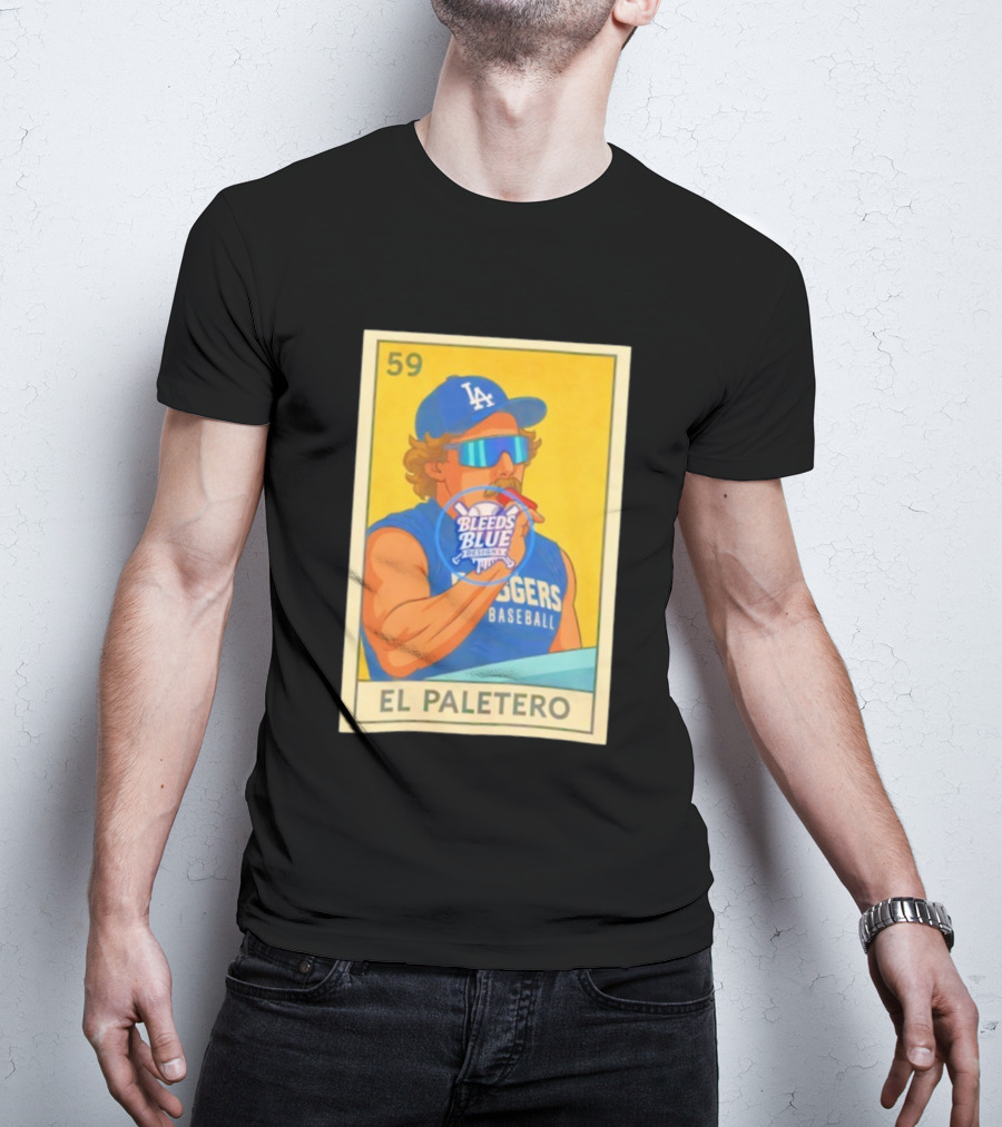 Dodgers Baseball El Paletero Bleeds Blue Loteria 59 T-Shirt