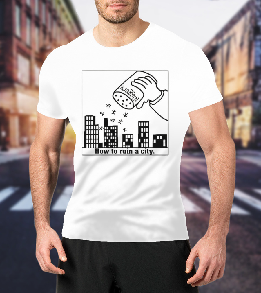 How To Ruin A City Caricature Salt Shaker Over City Skyline T-Shirt