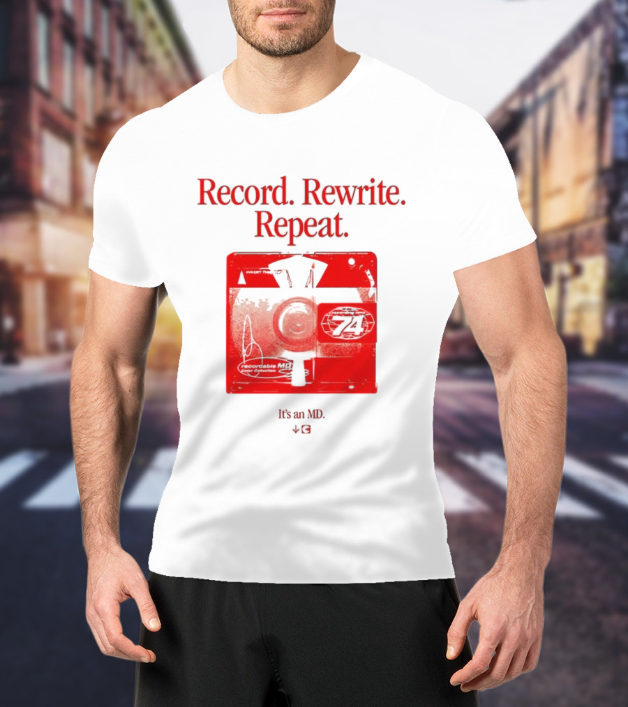 Record Rewrite Repeat It's An MD Retro Cassette 721 T-Shirt