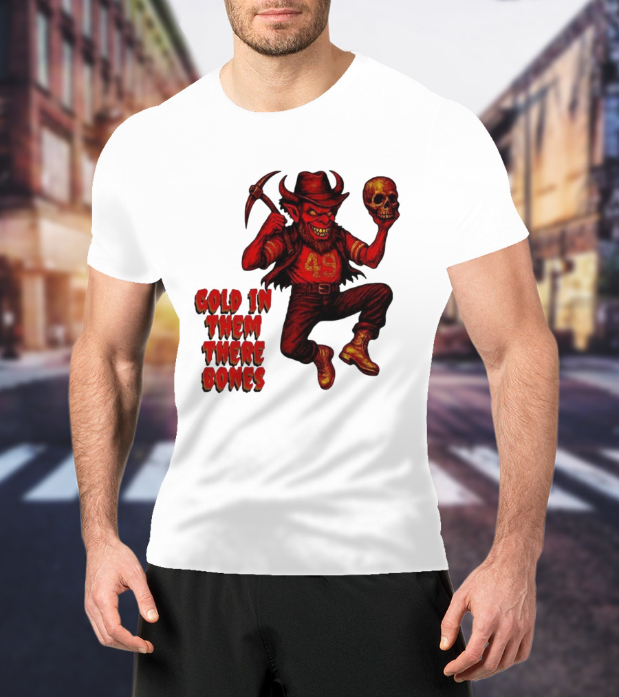 San Francisco 49er Devil Holding Skull Gold In Them There Bones T-Shirt
