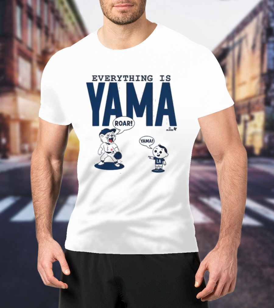 Everything Is Yama Roar Dodgers 2025 World Series Champions T-Shirt