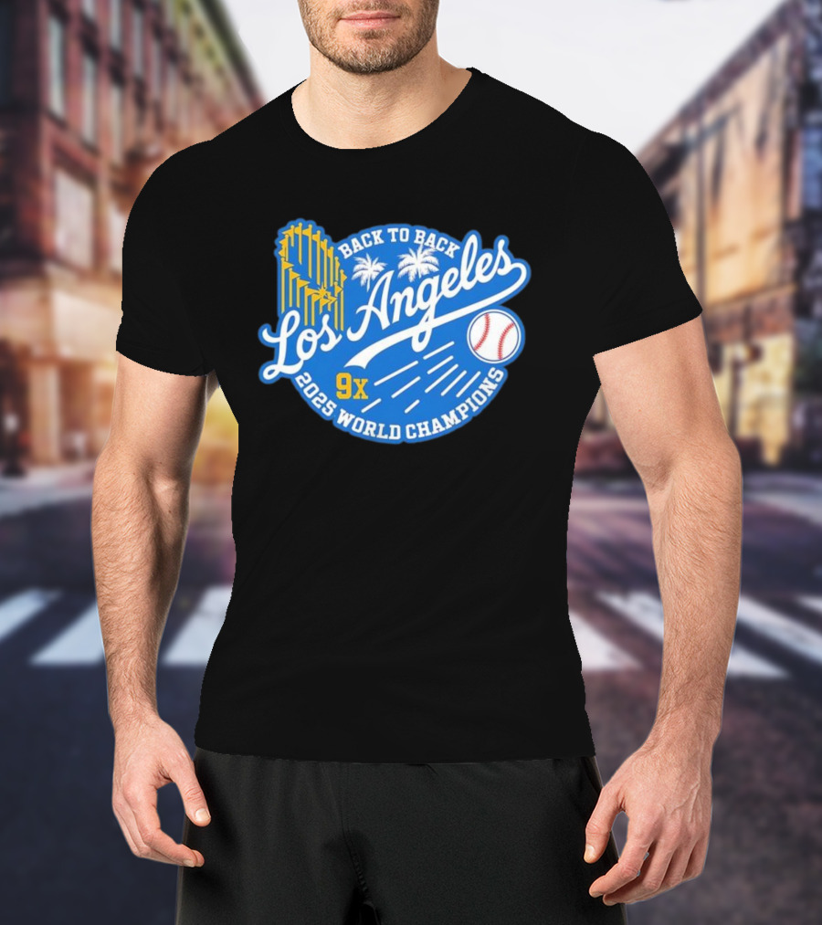 Back To Back Los Angeles 2025 World Champions 9x T-Shirt