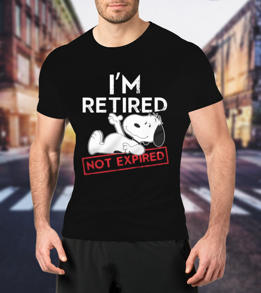 I'm Retired Not Expired Snoopy T-Shirt