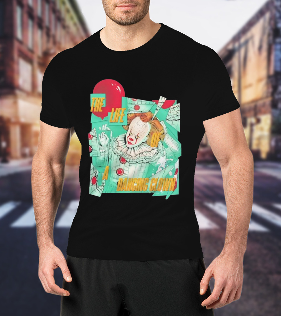 The Life Of A Dancing Clown Balloon Design T-Shirt