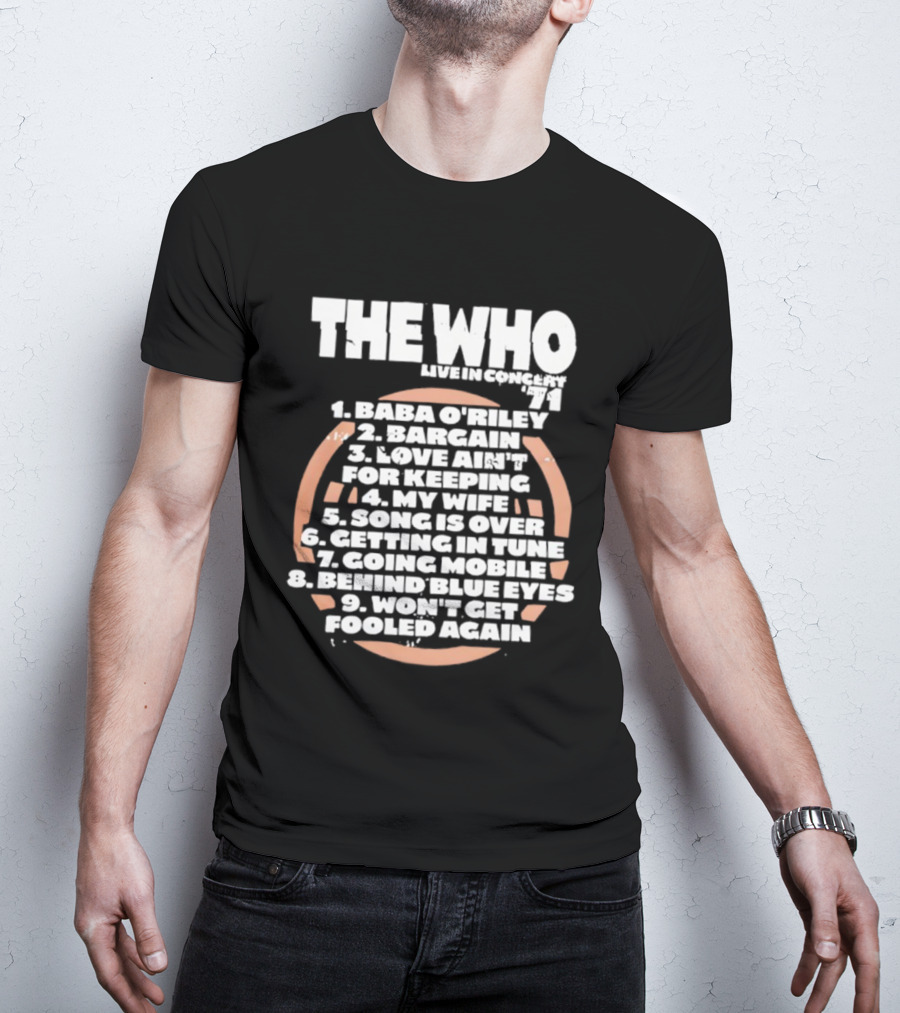 The Who Live In Concert Tracklist Baba O’riley Bargain Love Ain’t For Keeping T-Shirt