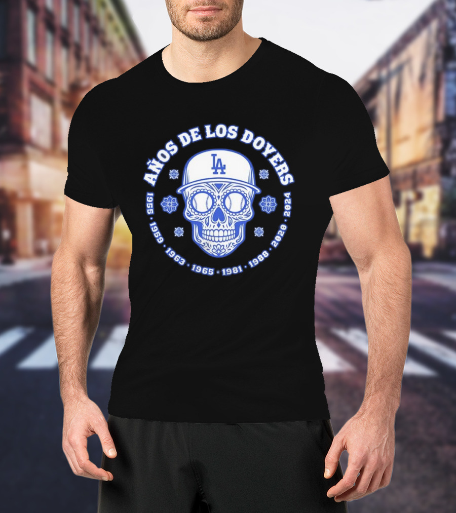 Años De Los Doyers 1955 1959 1963 1965 1981 1988 2020 2024 LA Skull T-Shirt