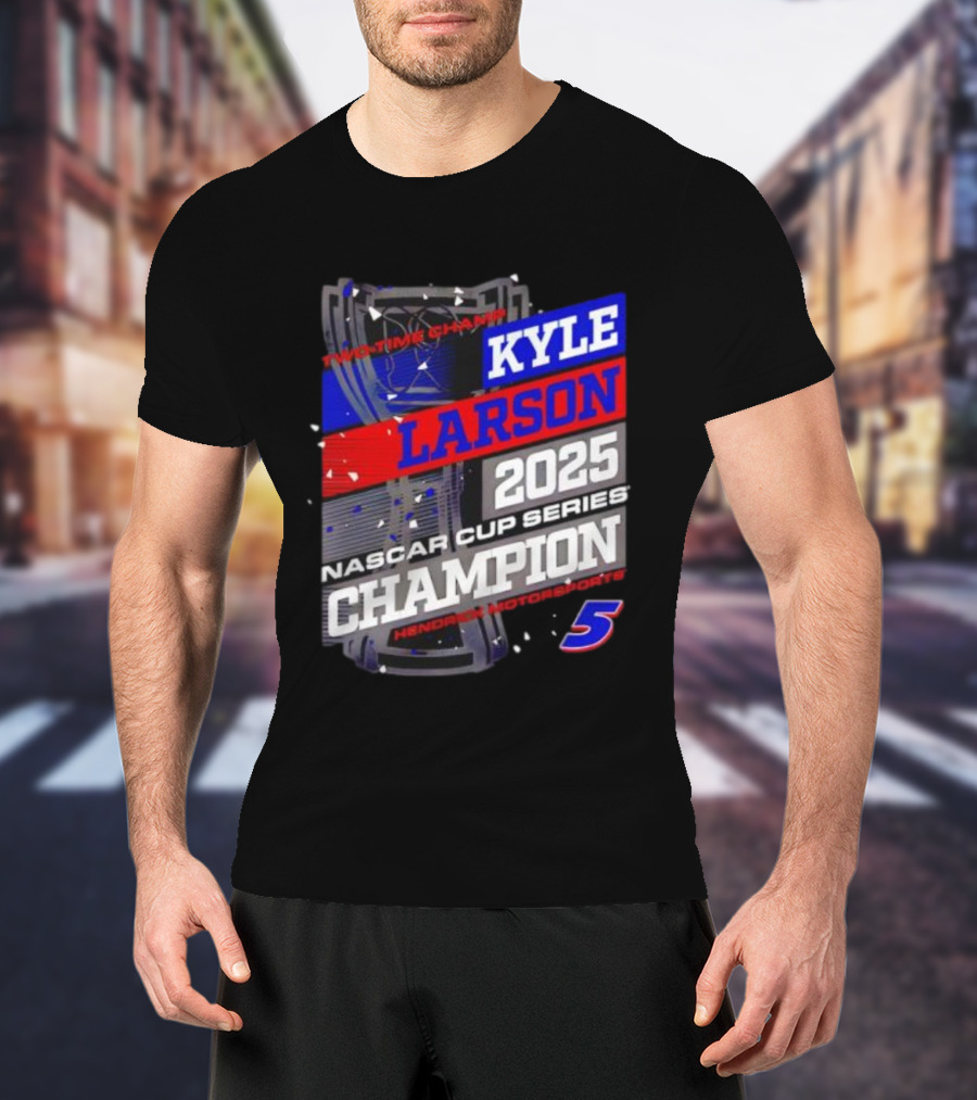 Kyle Larson 2025 NASCAR Cup Series Champion Hendrick Motorsports 5 Showtime Champ T-Shirt