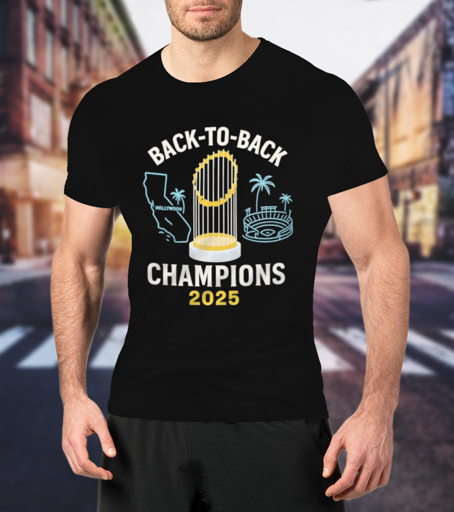 Back To Back Champions 2025 Hollywood California Stadium Palms T-Shirt
