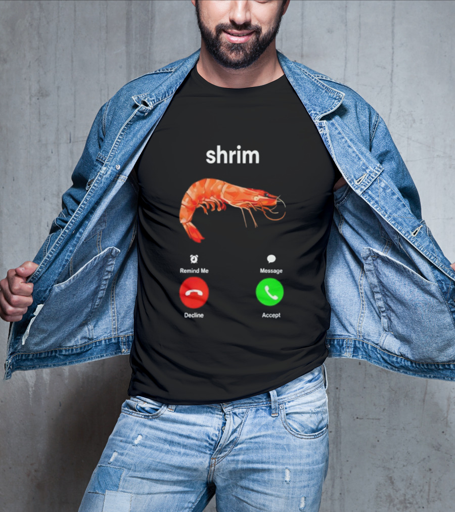 Shrim Funny Incoming Call Decline Accept Misspelled Humor T-Shirt
