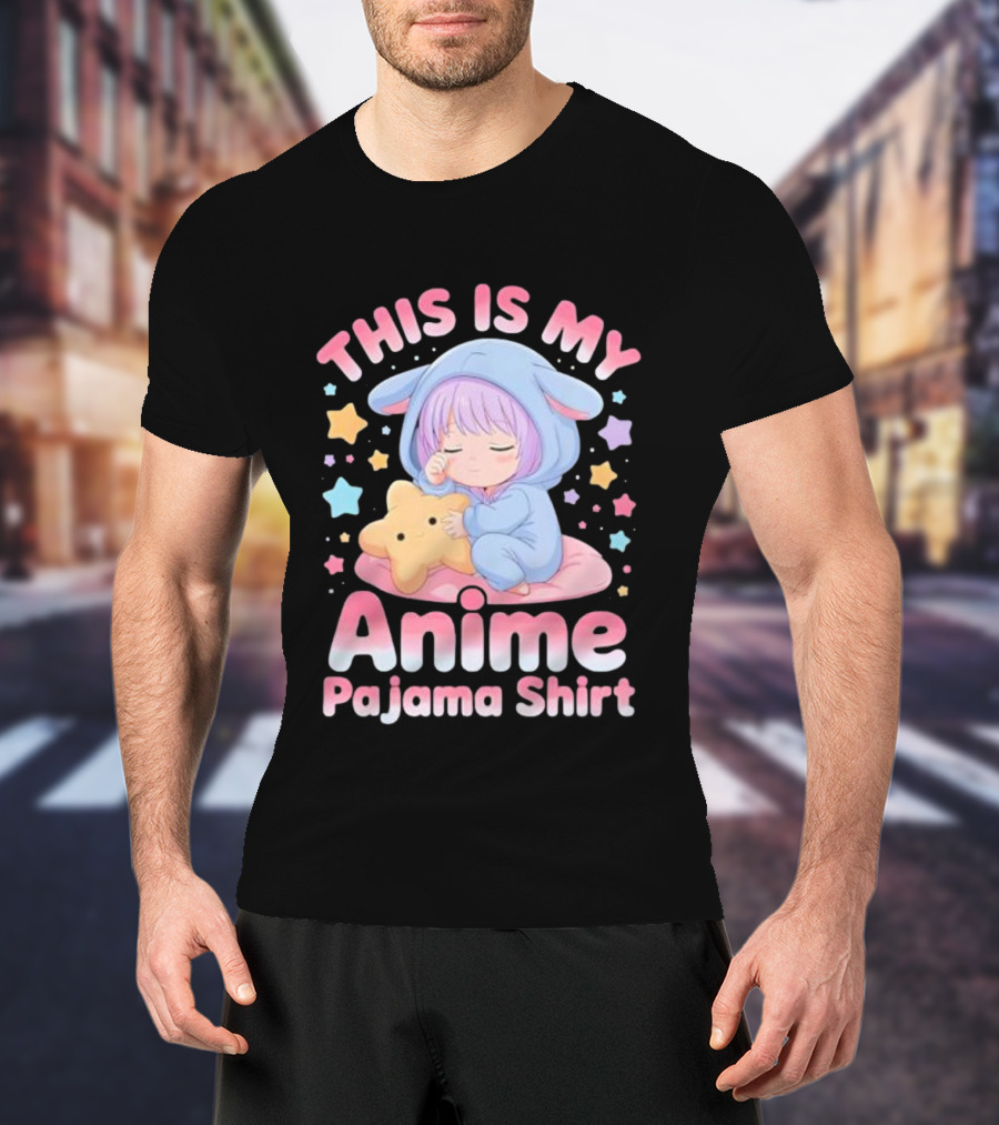 This Is My Anime Pajama Cute Sleeping Girl Kawaii T-Shirt