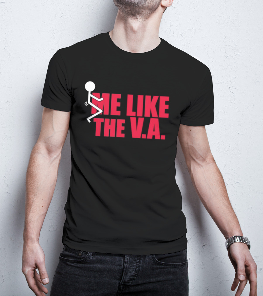 Fuck Me Like The VA T-Shirt