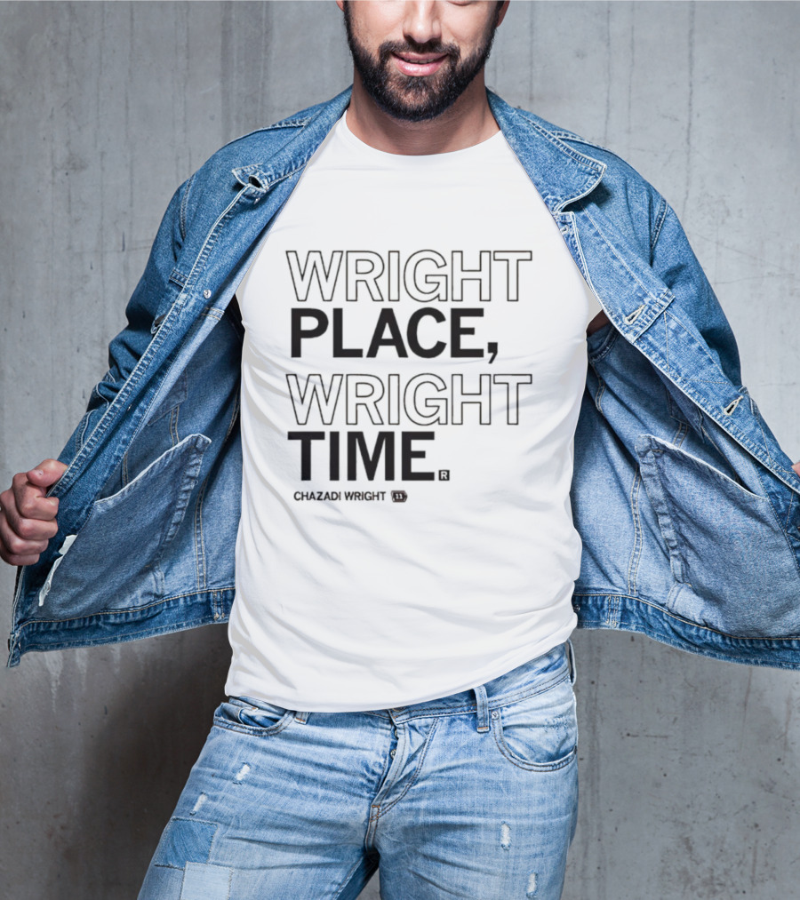 Wright Place Wright Time Chazadi Wright T-Shirt
