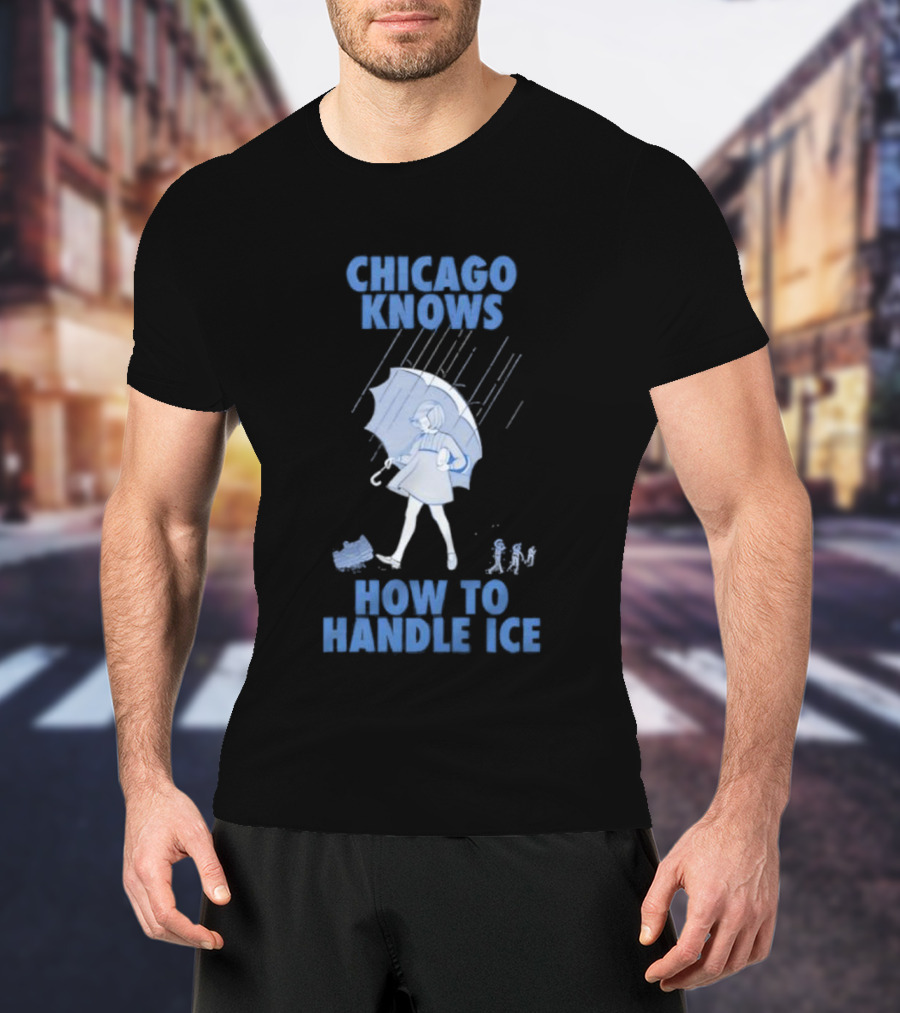 Chicago Knows How To Handle Ice Umbrella Motif T-Shirt