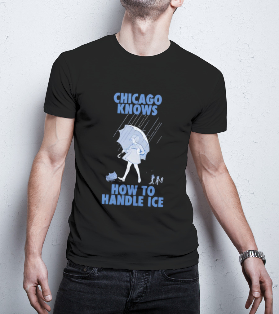 Chicago Knows How To Handle Ice Umbrella Motif T-Shirt