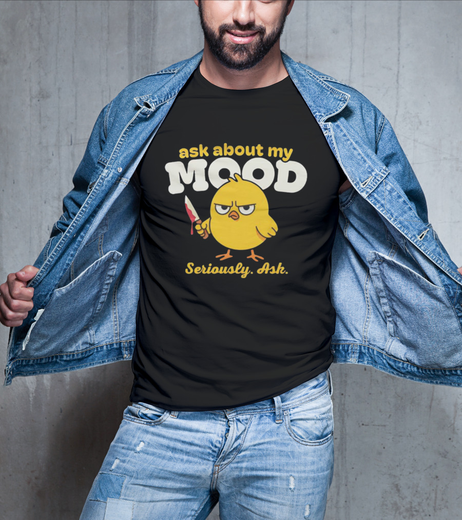 Ask About My Mood Duck Seriously Ask Knife T-Shirt